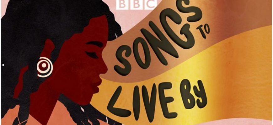 BBC запускает подкаст Songs to Live By, посвященный черным историям и музыке - Global Bulletin