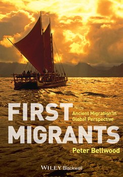 «first migrants. ancient migration in global perspective» peter bellwood 6065c0b0235c9.jpeg