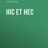 «hic et hec» honoré gabriel de riqueti mirabeau 60663f7415e0b.jpeg