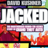 «jacked: the unauthorized behind the scenes story of grand theft auto» 6065bf7445c23.png