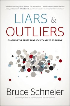 «liars and outliers. enabling the trust that society needs to thrive» bruce schneier 6065c1b23fed2.jpeg