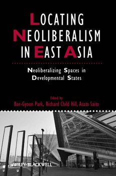 «locating neoliberalism in east asia. neoliberalizing spaces in developmental states» 6065bd6a74d78.jpeg