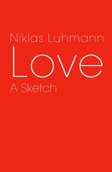 «love. a sketch» niklas luhmann 6065bd94ee84a.jpeg