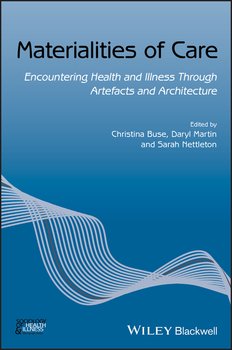 «materialities of care. encountering health and illness through artefacts and architecture» sarah nettleton 6065bf05bcb82.jpeg