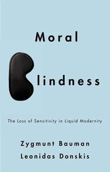 «moral blindness. the loss of sensitivity in liquid modernity» zygmunt bauman 6065c0115f4aa.jpeg