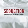 «seduction. men, masculinity and mediated intimacy» 6065beddb6798.jpeg