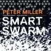 «smart swarm: using animal behaviour to organise our world» don tapscott 6065bf636be8b.jpeg