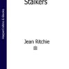 «stalkers» jean ritchie 6065bf2ee89d2.jpeg