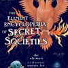 «the element encyclopedia of secret societies: the ultimate a–z of ancient mysteries, lost civilizations and forgotten wisdom» 6065bf42768a6.jpeg