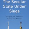 «the secular state under siege. religion and politics in europe and america» 6065bfd9594a7.jpeg