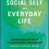 «the social self and everyday life. understanding the world through symbolic interactionism» 6065befa0bdc3.jpeg