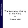 «the women’s history of the world» 6065bf372564b.jpeg