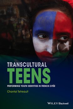 «transcultural teens. performing youth identities in french cités» 6065bdc86342c.jpeg